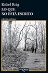 Lo que no está escrito by Rafael Reig