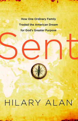 Sent: How One Ordinary Family Traded the American Dream for God's Greater Purpose (Paperback)