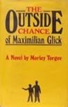 The Outside Chance of Maximilian Glick The Outside Chance of Maximilian Glick