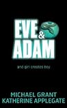 Eve & Adam by Michael  Grant