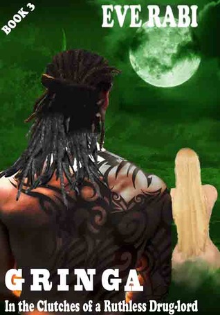 GRINGA - In the Clutches of a Ruthless Drug-Lord (#3)