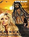 GRINGA - In the Clutches of a Ruthless Drug-Lord by Eve Rabi