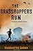 The Grasshopper's Run by Siddhartha Sarma