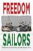 Freedom Sailors: The Maiden...