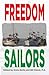 Freedom Sailors: The Maiden Voyage of the Free Gaza movement and how we succeeded in spite of ourselves