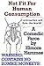 Not Fit For Human Consumption: A Comedic Farce