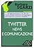 Twitter, news e comunicazione