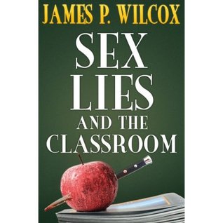 Sex, Lies, and the Classroom
