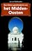 Een kleine geschiedenis van het Midden-Oosten by Jan van Oudheusden