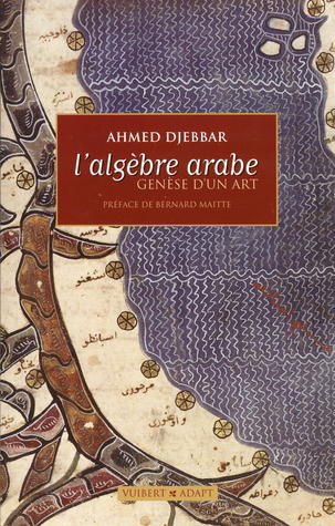 L'algèbre arabe, genèse d'un art