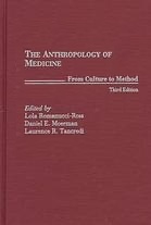 The Anthropology of Medicine: From Culture to Method
