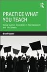 Practice What You Teach: Social Justice Education in the Classroom and the Streets (Teaching/Learning Social Justice)