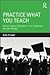 Practice What You Teach by Bree Picower