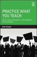 Practice What You Teach: Social Justice Education in the Classroom and the Streets