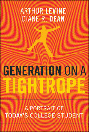 Generation on a Tightrope: A Portrait of Today's College Student (Coursesmart)