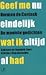 Geef me nu eindelijk wat ik altijd al had by Herman de Coninck