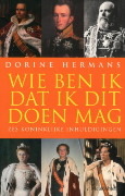 Wie ben ik dat ik dit doen mag?: zes koninklijke inhuldigingen
