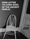 Open Letter (To the Dark Gods of the Ancient World)
