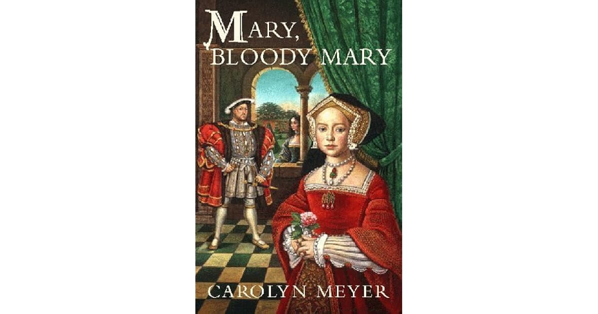 Mary, Bloody Mary (Young Royals, 1) by Carolyn Meyer