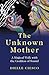 The Unknown Mother: A Magic...