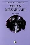 Atuan Mezarları by Ursula K. Le Guin