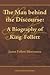 The Man Behind the Discourse: A Biography of King Follett