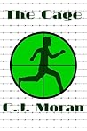 The Cage by C.J. Moran