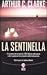 La sentinella by Arthur C. Clarke