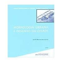 Morfologia urbana e desenho da cidade (Textos universitários de ciéncias sociais e humanas) (Portuguese Edition)