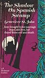 The Shadow On Spanish Swamp by Genevieve St. John The Shadow On Spanish Swamp by Genevieve St. John