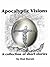 Apocalyptic Visions a collection of short stories