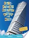 Earth-Friendly Buildings, Bridges, and More by Etta Kaner