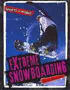 Extreme Snowboarding (Sports on the Edge!)