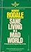 Sane Living in a Mad World:...