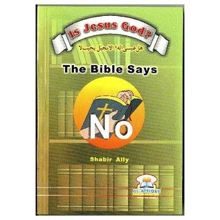 Is Jesus God? the Bible says No!