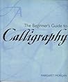 The Beginner's Guide to Calligraphy