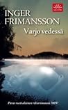 Varjo vedessä by Inger Frimansson