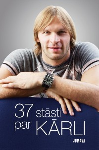 37 stāsti par Kārli