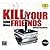Kill Your Friends