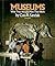 Museums: What they are and how they work (A First book)