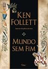 Mundo Sem Fim by Ken Follett Mundo Sem Fim by Ken Follett