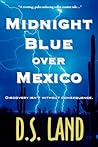 Midnight Blue over Mexico by D.S. Land
