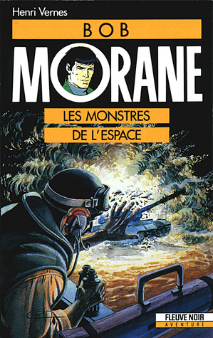 Les monstres de l'espace (Bob Morane #18)