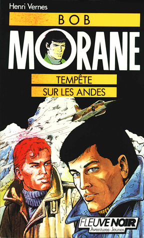 Tempête sur les Andes (Bob Morane #26)