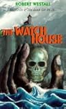 The Watch House by Robert Westall