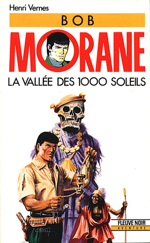 La vallée des 1000 soleils (Bob Morane #42)