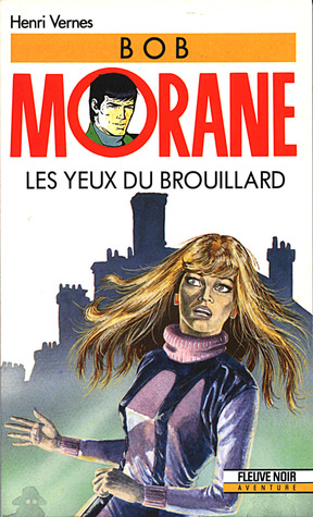 Les yeux du brouillard (Bob Morane #155)