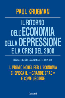 Il ritorno dell'economia della depressione e la crisi del 2008: Il premio Nobel per l'economia ci spiega il «Grande crac» e come uscirne