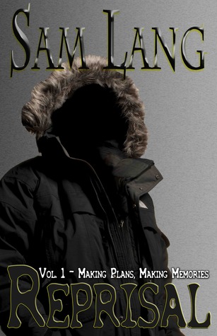 Making Plans, Making Memories (Reprisal, Volume 1)