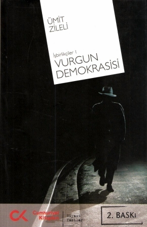 Vurgun Demokrasisi (İşbirlikçiler, #1)